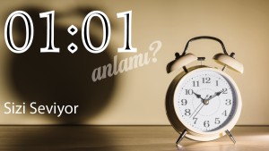 01:01 Saat Anlamı