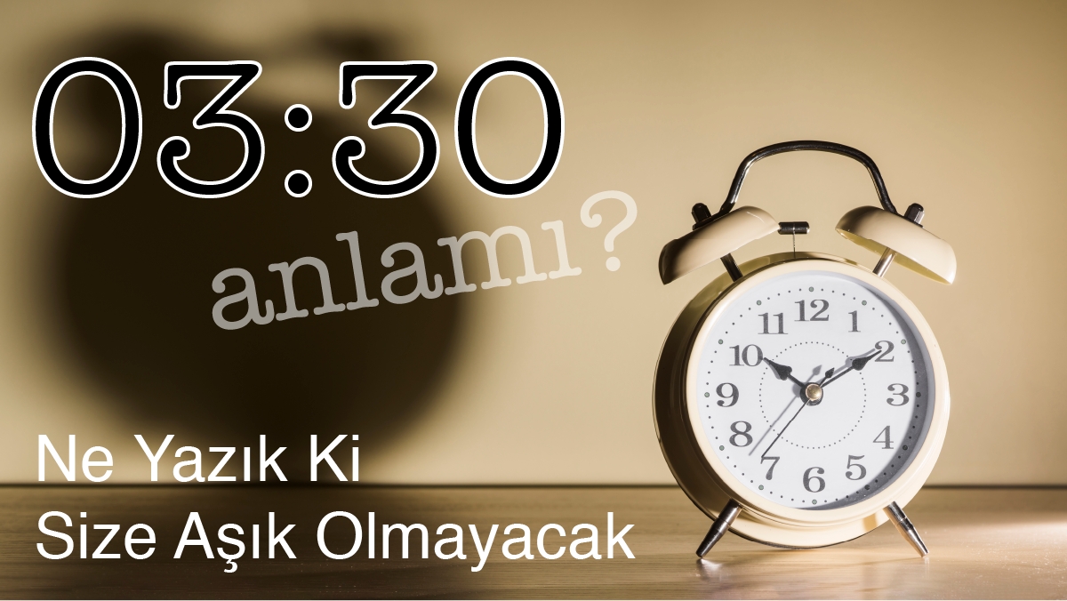 03:30 Saat Anlamı