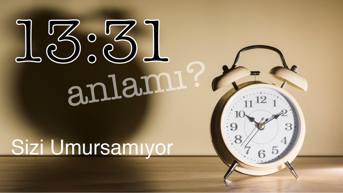 13:31 Saat Anlamı