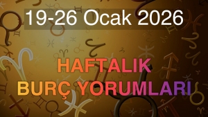 19-26 Ocak 2026 Haftalık Burç Yorumları