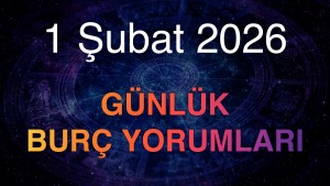 1 Şubat 2026 Günlük Burç Yorumları