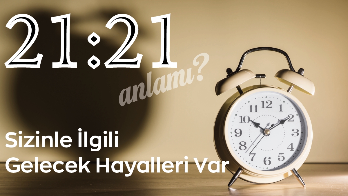 21:21 Saat Anlamı