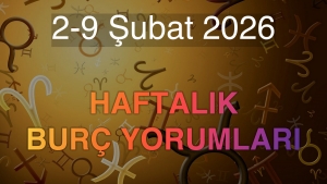 2-9 Şubat 2026 Haftalık Burç Yorumları