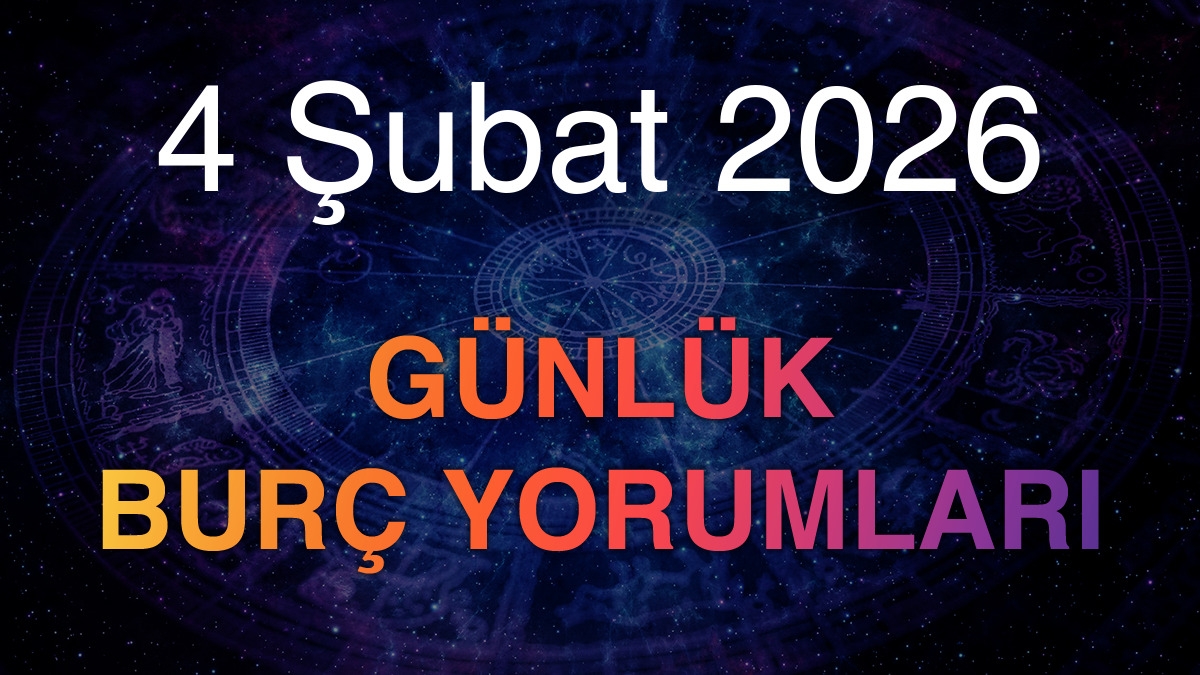 4 Şubat 2026 Günlük Burç Yorumları