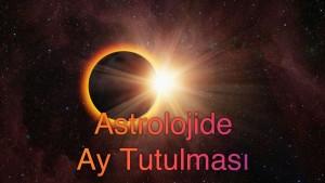 Astrolojide Ay Tutulması Ne Demek?