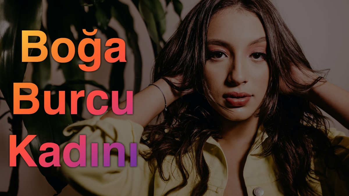 Boğa Burcu Kadını